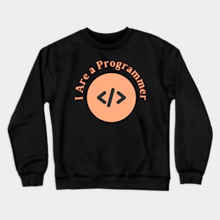 i are programmer Crewneck Sweatshirt